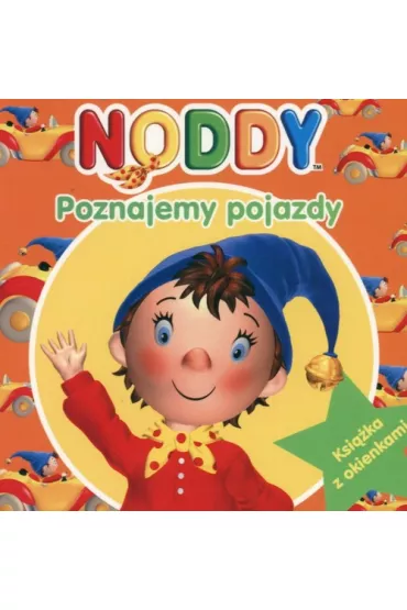 Noddy Poznajemy pojazdy