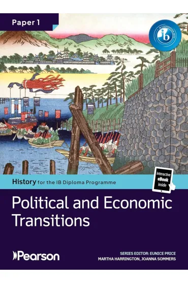 Pearson History for the IB Diploma Programme. Paper 1. Political and Economic Transitions. Bundle - Eunice  Price