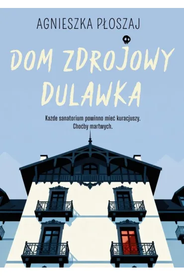 Dom zdrojowy Dulawka - Agnieszka P�oszaj