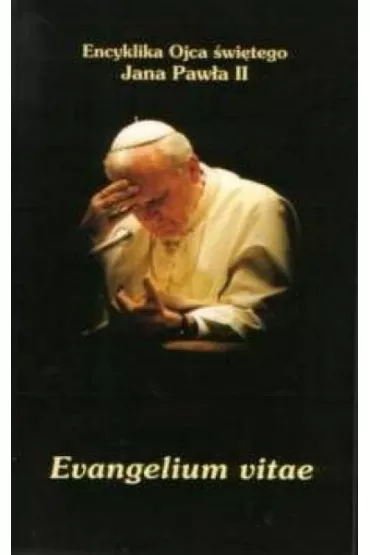 Encyklika Evangelium vitae - Jan Pawe� II