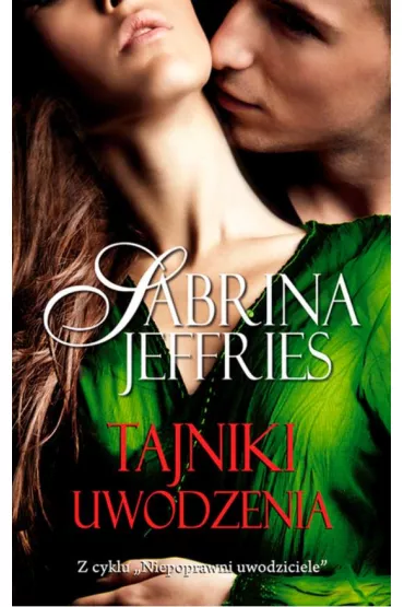 Tajniki uwodzenia. Niepoprawni uwodziciele. Tom 2 - Sabrina Jeffries