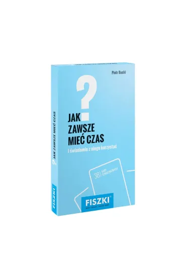 Fiszki. Jak zawsze mie� czas? - Piotr Bucki