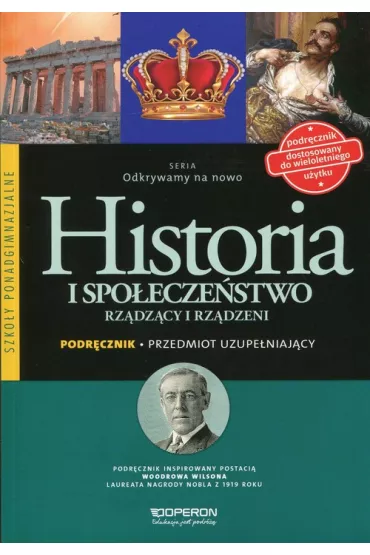 Odkrywamy na nowo. Historia i Spo�ecze�stwo. Rz�dz�cy i Rz�dzeni. Przedmiot uzupe�niaj�cy. Podr�cznik wieloletni. Szko�y ponadgimnazjalne - Adam Balicki