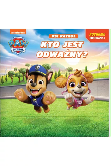Psi Patrol. Ruchome obrazki. Kto jest odwa�ny?