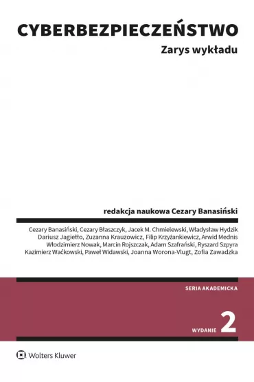eBook Cyberbezpieczestwo. Zarys wykadu pdf - Arwid Mednis, Cezary Banasiski, Jacek M Chmielewski, Dariusz Jagieo, Cezary  Baszczyk, Marcin  Rojszczak