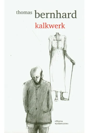 Kalkwerk - Thomas Bernhard