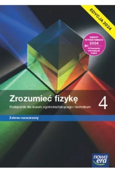 Zrozumie fizyk 4. Podrcznik dla liceum oglnoksztaccego i technikum. Zakres rozszerzony - Agnieszka Seweryn-Byczuk, Krzysztof Byczuk, Marcin Braun, Elbieta Wjtowicz