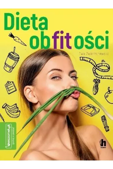 Dieta najedzonych dziewczyn - Ewa  Zwierzchowska