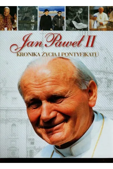 Jan Pawe� II. Kronika �ycia i pontyfikatu (OT) - Andrzej Nowak, Jan Pawe� II