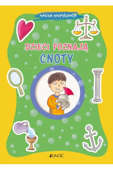 Dzieci poznaj� cnoty. Nasza wsp�lnota - Pappalardo Marco