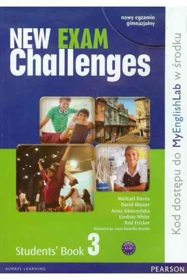 New Exam Challenges 3 GIM Podr�cznik + MyEngLab. J�zyk angielski (2012) - Anna Sikorzy�ska, David Mower, Michael Harris