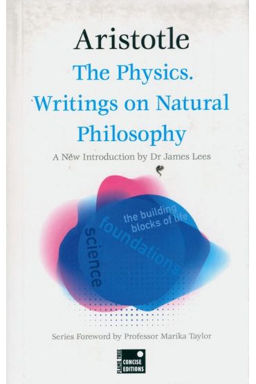 The Physics. Writings on Natural Philosophy