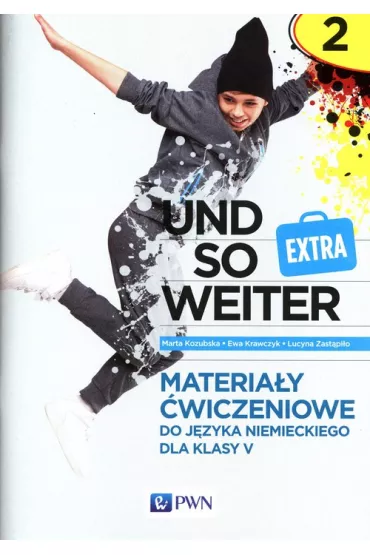 Und so weiter Extra 2. Materia�y �wiczeniowe do j�zyka niemieckiego dla klasy 5 - Ewa Krawczyk, Lucyna Zast�pi�o, Marta Kozubska