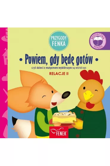 Powiem gdy b�d� got�w czyli dzieci z mutyzmem wybi�rczym s� w�r�d nas