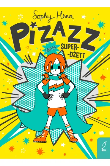 Pizazz kontra Super-D�ett. Pizazz. Tom 2 - Sophy  Henn