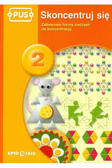 PUS Skoncentruj si� 2 Zabawowe formy �wicze� na koncentracj� - Dorota Pyrgies