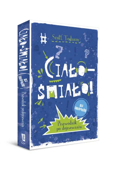 Cia�o - �mia�o! dla ch�opak�w - Scott  Todnem