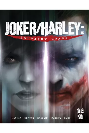 DC Black Label Joker/Harley. Zab�jczy umys� - Kami Garcia