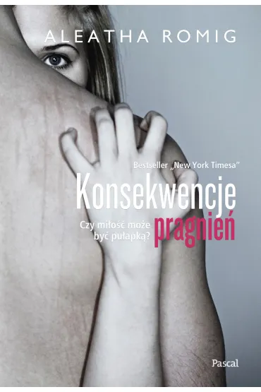 Konsekwencje pragnie� - Aleatha Romig