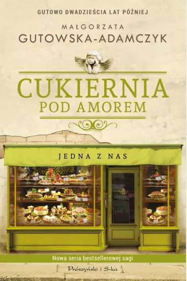 Jedna z nas. Cukiernia Pod Amorem. Tom 6 - Ma�gorzata Gutowska-Adamczyk