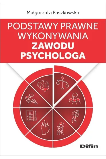 Podstawy prawne wykonywania zawodu psychologa - Ma�gorzata Paszkowska