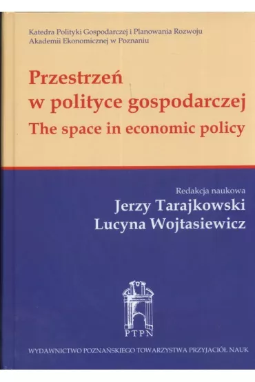 Przestrze� w polityce gospodarczej - Jerzy Tarajkowski, Lucyna Wojtasiewicz