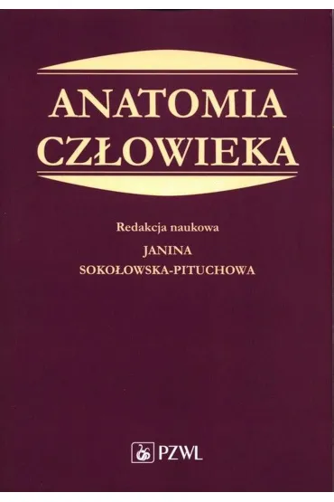 Anatomia cz�owieka. Podr�cznik dla student�w medycyny - Janina Pitucha-Soko�owska