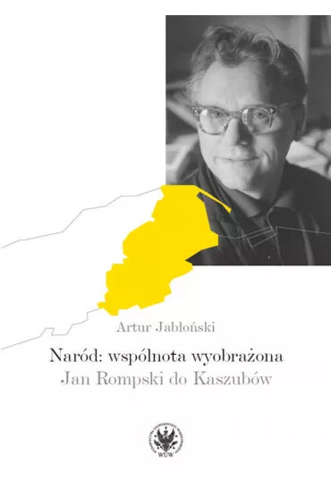 Nar�d wsp�lnota wyobra�ona Jan Rompski do Kaszub�w - Artur Jab�o�ski