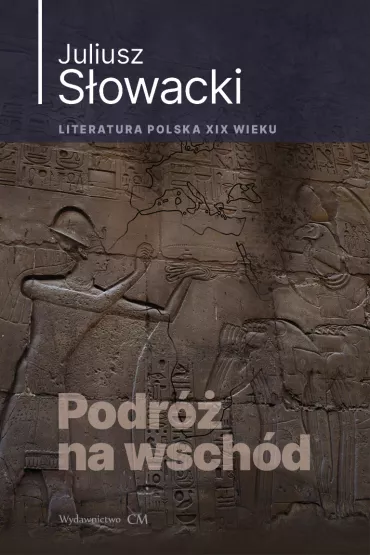 Podr� na wsch�d - Juliusz S�owacki