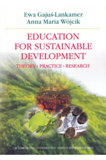 Education for Sustainable Development - Anna Maria W�jcik, Ewa Gaju�-Lankamer