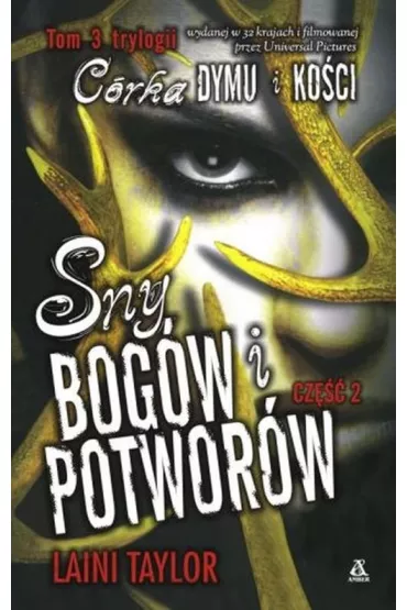 Sny bog�w i potwor�w. Cz�� 2. C�rka dymu i ko�ci. Tom 3 - Laini Taylor