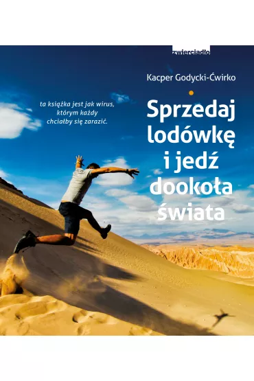 Sprzedaj lod�wk� i jed� dooko�a �wiata - Kacper Godycki �wirko