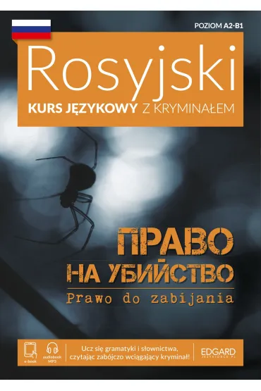 Rosyjski Kurs j�zykowy z krymina�em. право на убийство. Prawo do zabijania. Poziom A2-B1 - Micha� Podsiad�o
