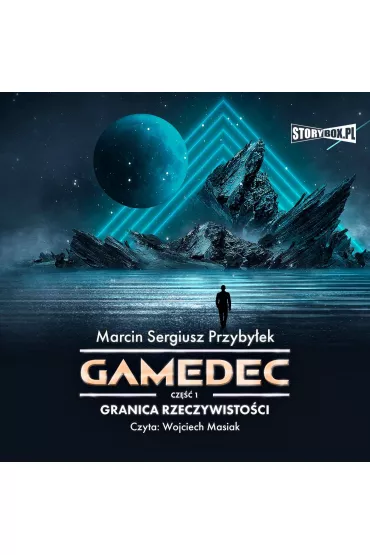 Audiobook Gamedec. Cz 1. Granica rzeczywistoci mp3 - Marcin Przybyek