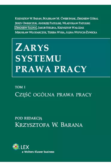 Zarys systemu prawa pracy. Tom I. Cz�� og�lna prawa pracy - Krzysztof W. Baran