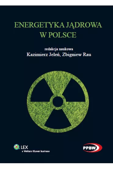 Energetyka j�drowa w Polsce - Kazimierz Jele�, Zbigniew Rau