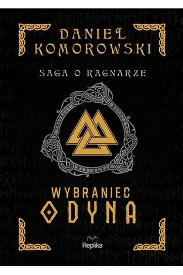 Wybraniec Odyna. Saga o Ragnarze. Tom 1 - Daniel  Komorowski