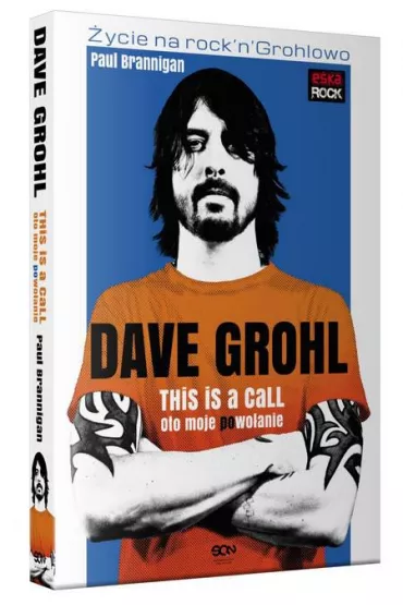 Dave Grohl. Oto moje powo�anie - Paul Brannigan