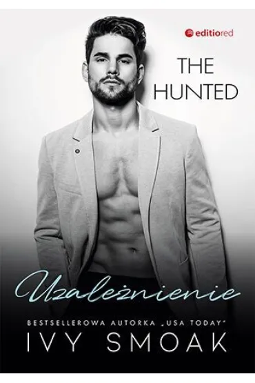 Uzale�nienie. Seria The Hunted. Tom 2 - Ivy  Smoak