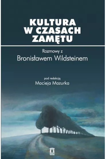 Kultura w czasach zam�tu - Bronis�aw Wildstein, Maciej Mazurek