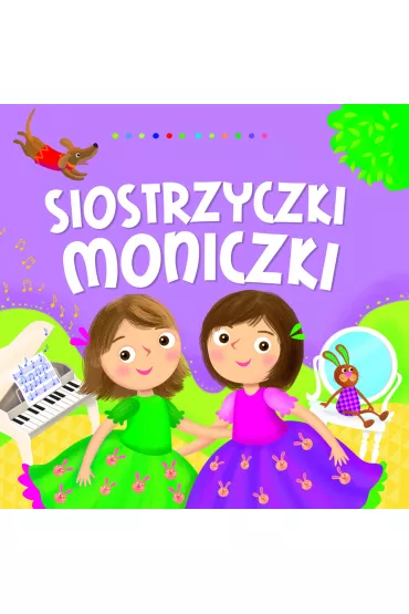 Siostrzyczki Moniczki - Dorota Gellner, Ilona Brydak