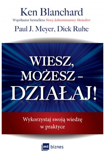 Wiesz, możesz - DZIAŁAJ! Wykorzystaj swoją wiedzę w praktyce