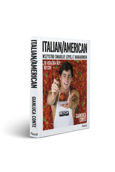 Italian/American. Wszystko smakuje lepiej z makaronem! - Gianluca Conte