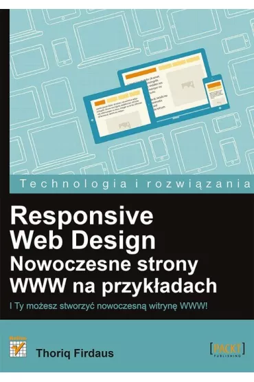 Responsive Web Design. Nowoczesne strony WWW na przyk�adach - Firdaus Thoriq