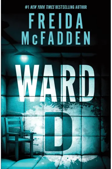 Ward D - Freida McFadden