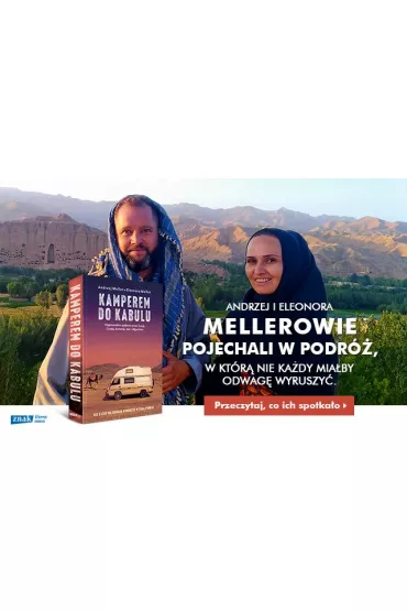 Kamperem do Kabulu. Hippisowskim szlakiem przez Turcj�, Gruzj�, Armeni�, Iran i Afganistan - Andrzej Meller, Eleonora  Meller