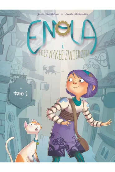 Enola i niezwyk�e zwierz�ta. Tom 1 - Joris Chamblain