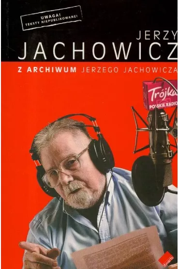 Z archiwum jerzego jachowicza br. - Jerzy Jachowicz