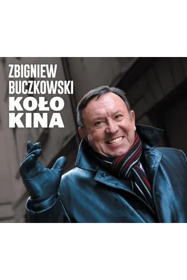 Zbigniew Buczkowski - Ko�o Kina (CD) - Zbigniew  Buczkowsk
