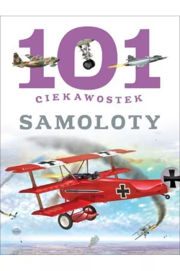 101 ciekowostek Samoloty ok�adka zintegrowana - Maria J Gomez